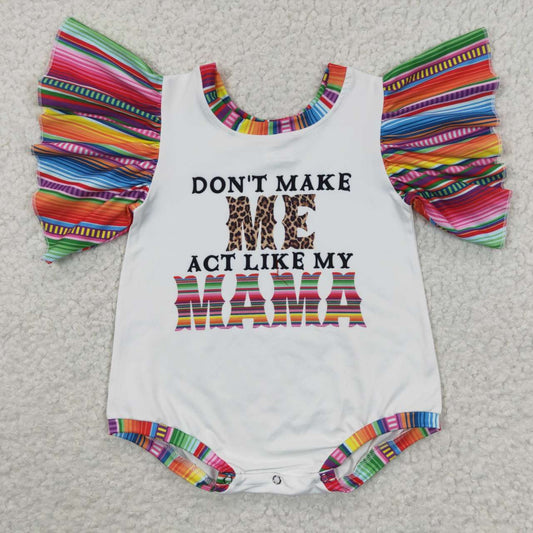 SR0361 Don't Make Me Act Like My Mama Girls Short Sleeve Romper